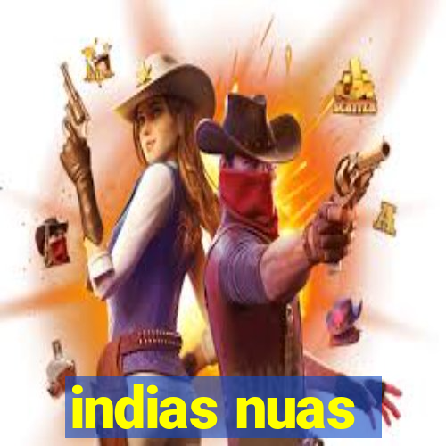 indias nuas